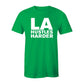 LA Hustles Harder