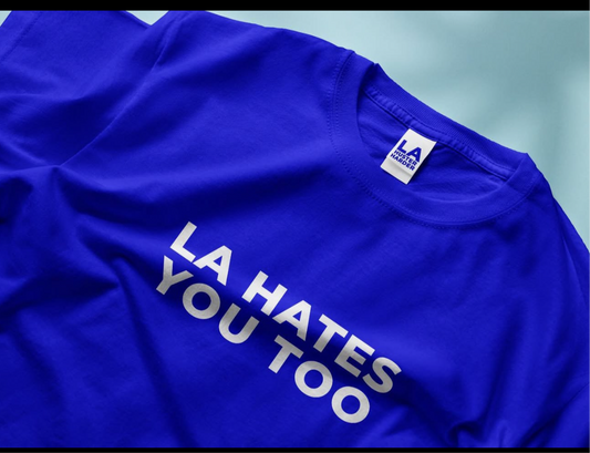 LA Hates you