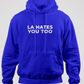 LA Hates you